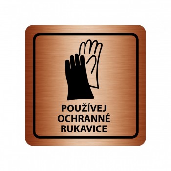 Piktogram Používej ochranné rukavice bronz